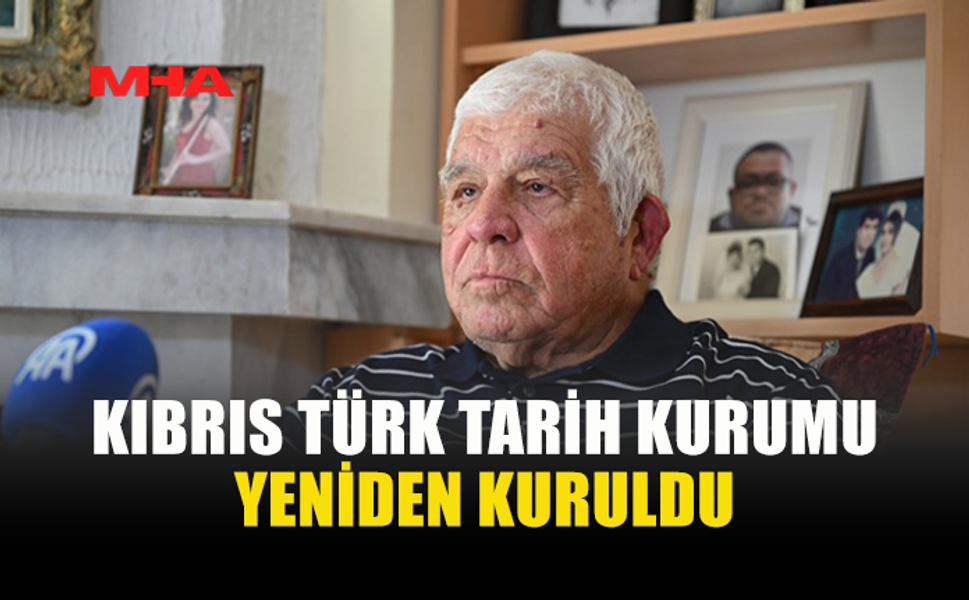KIBRIS TÜRK TARİH KURUMU 63 YIL SONRA YENİDEN KURULDU