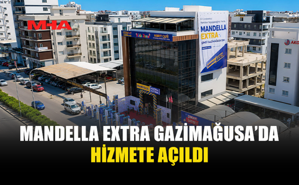 MANDELLA DÖRDÜNCÜ MAĞAZASINI AÇTI GAZİMAĞUSA'DA AÇTI