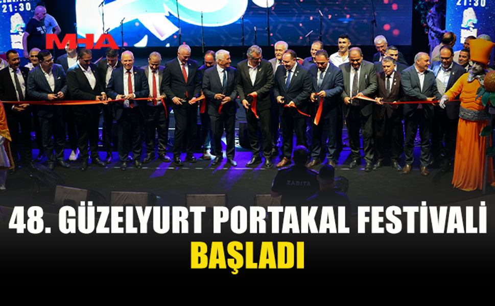 48. GÜZELYURT PORTAKAL FESTİVALİ DÜN AKŞAM BAŞLADI