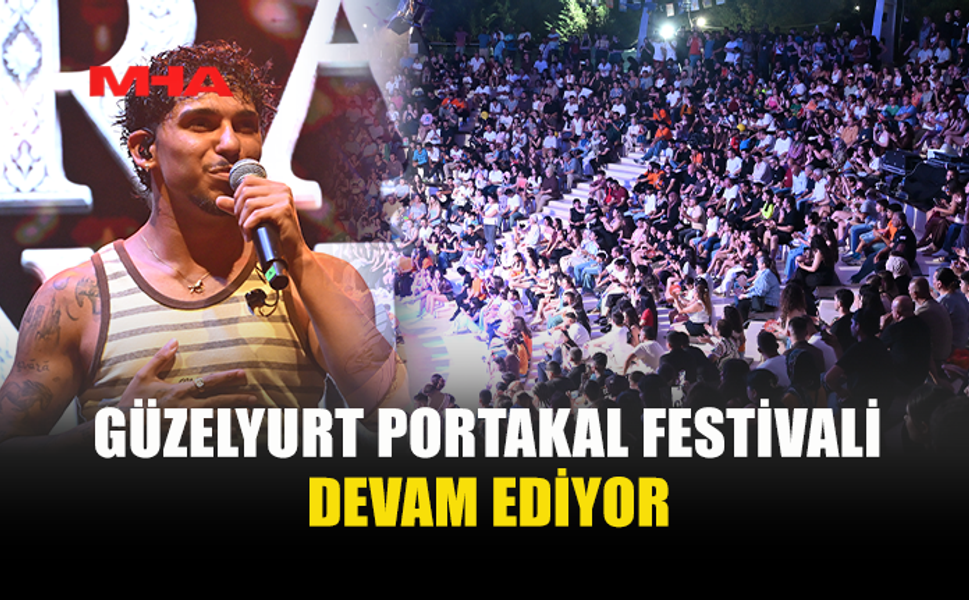 GÜZELYURT PORTAKAL FESTİVALİ COŞKUYLA SÜRÜYOR
