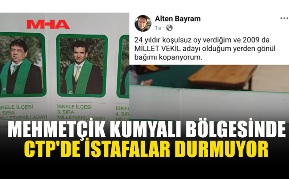 KUMYALI’DA DA CTP’DEN İSTİFALAR BAŞLADI