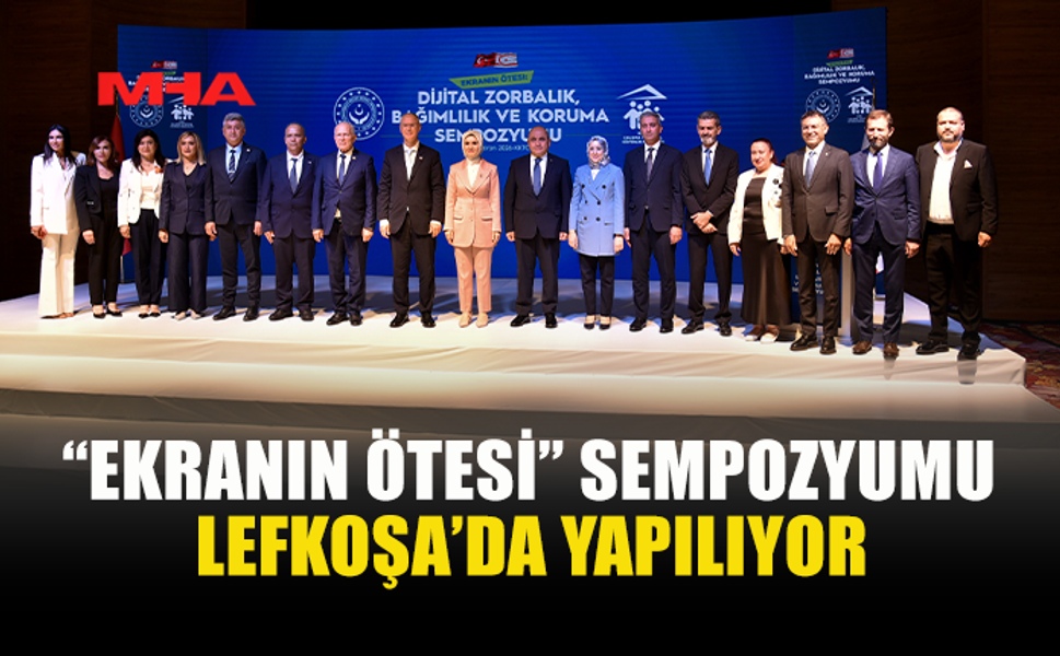 LEFKOŞA’DA DİJİTAL ZORBALIK SEMPOZYUMU GERÇEKLEŞTİRİLİYOR