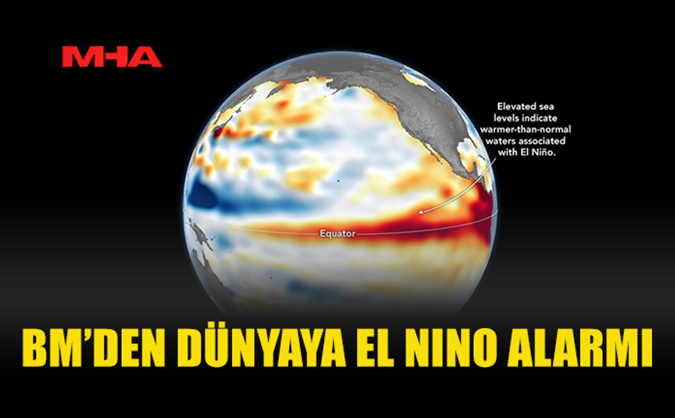 EL NINO SICAKLIKLARI TIRMANDIRACAK