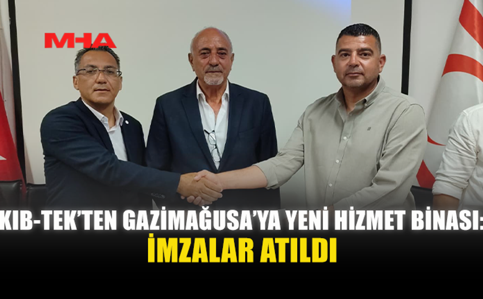 KIB-TEK’TEN GAZİMAĞUSA’YA YENİ HİZMET BİNASI