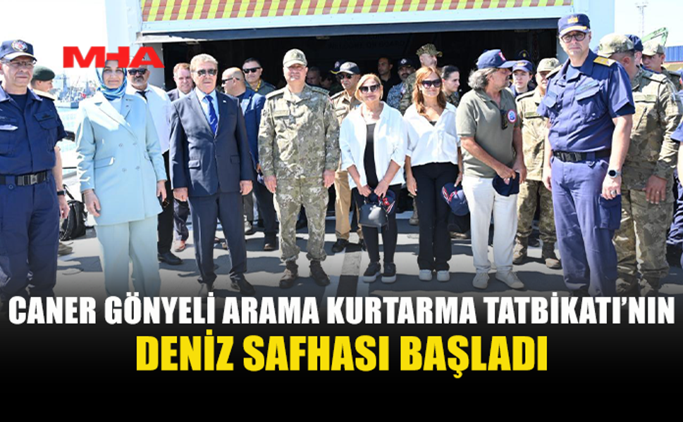 ŞEHİT TEĞMEN CANER GÖNYELİ 2026 TATBİKATI DENİZDE İCRA EDİLİYOR
