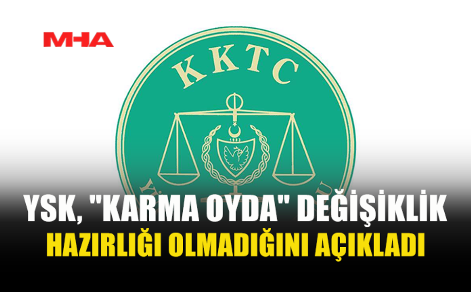 YSK: KARMA OY SİSTEMİYLE İLGİLİ İDDİA GERÇEĞİ YANSITMIYOR
