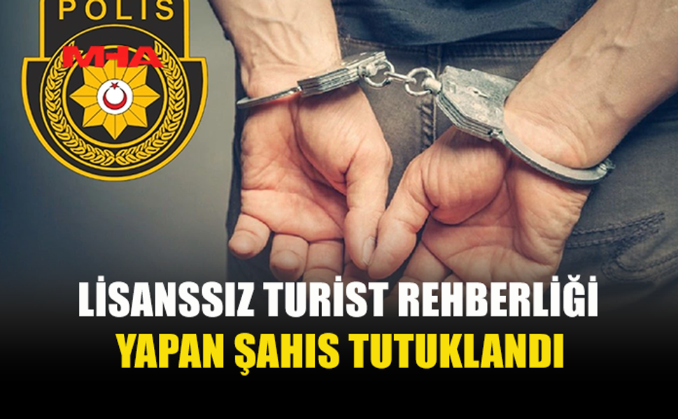 LİSANSSIZ TURİST REHBERLİĞİ YAPTI