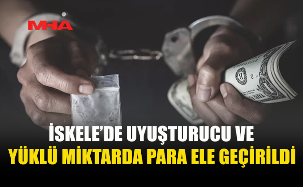 İSKELE’DE UY*ŞTURUCU VE PARA İLE YAKALANAN ŞAHIS TUTUKLANDI