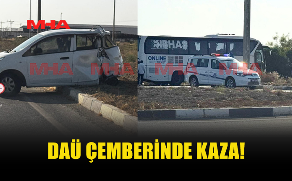 DAÜ ÇEMBERİNDE KAZA: KIBHAS İLE ALTO ÇARPIŞTI