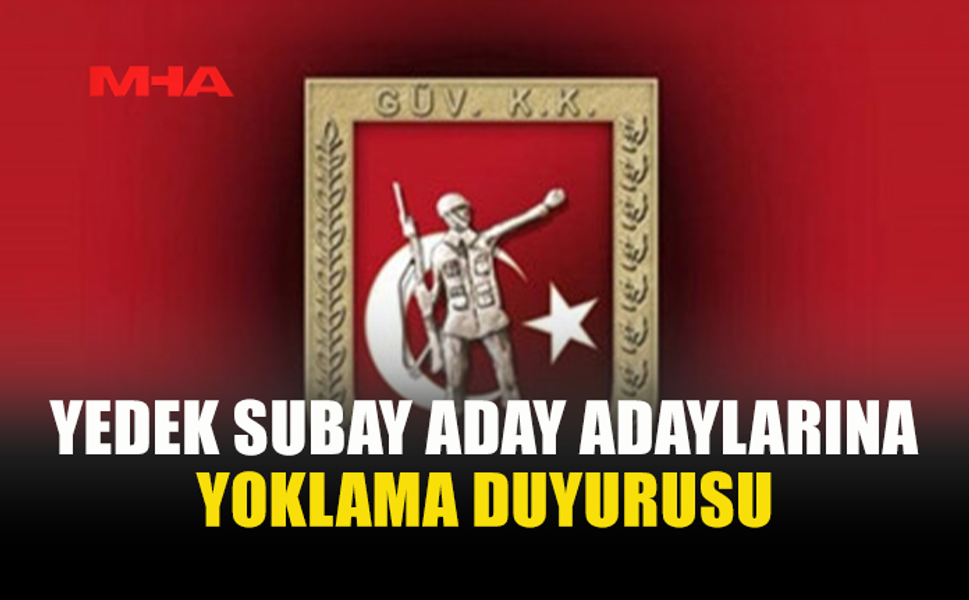YEDEK SUBAY ADAYLARINA YOKLAMA TARİHİ AÇIKLANDI