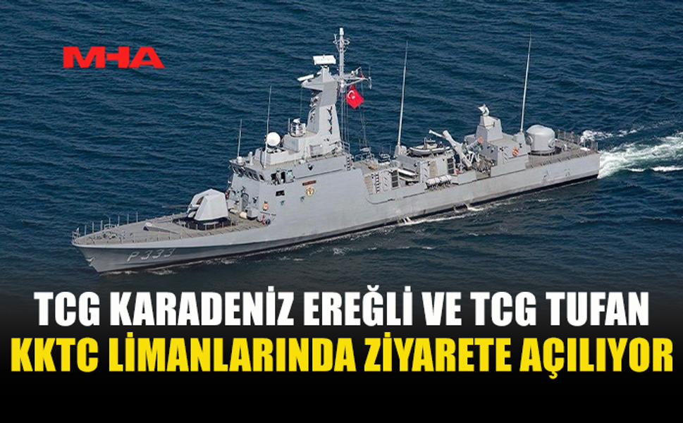 TÜRK SAVAŞ GEMİLERİ KABOTAJ BAYRAMI'NDA KKTC'DE OLACAK
