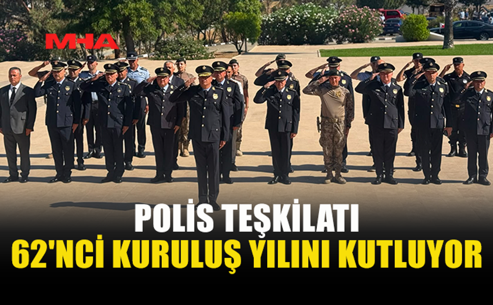 POLİS GÜNÜ, RESMİ TÖRENLERLE KUTLANIYOR