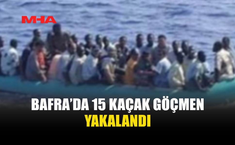 15 KİŞİ TEKNEYLE KAÇAK YOLDAN KKTC’YE GİRDİ