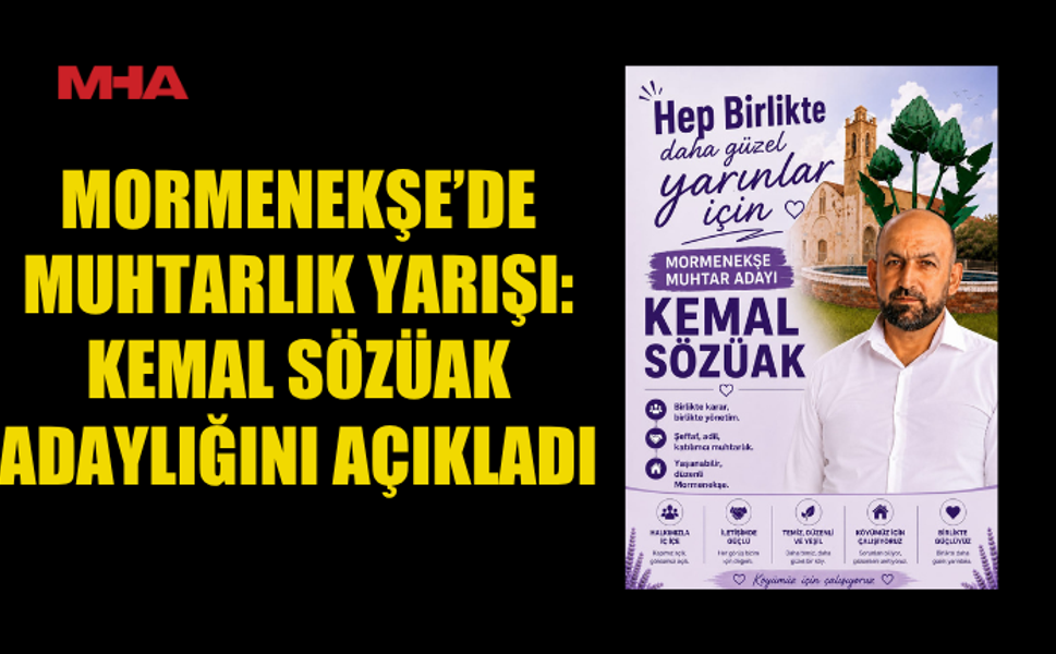MORMENEKŞE’DE MUHTARLIK YARIŞI BAŞLADI