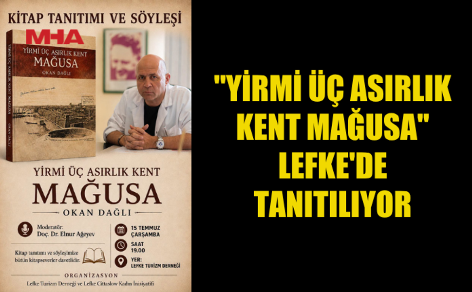 OKAN DAĞLI’NIN YENİ KİTABI LEFKE'DE TANITILACAK