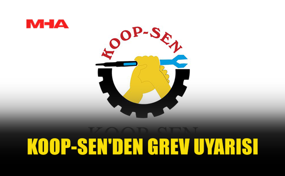 KOOP-SEN: TOPLU İŞ SÖZLEŞMESİ DEĞİŞTİRİLEMEZ