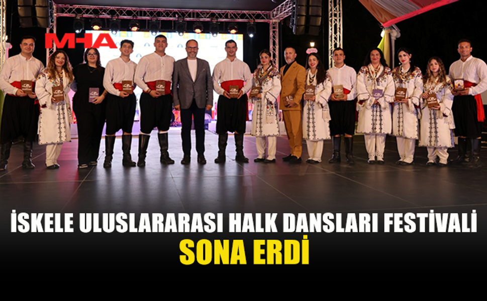 İSKELE ULUSLARARASI HALK DANSLARI FESTİVALİ GÖRKEMLİ BİR GALA İLE SONA ERDİ