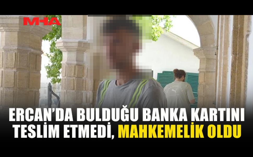 BULDUĞU BANKA KARTINI EVİNE GÖTÜRDÜ, TUTUKLANDI