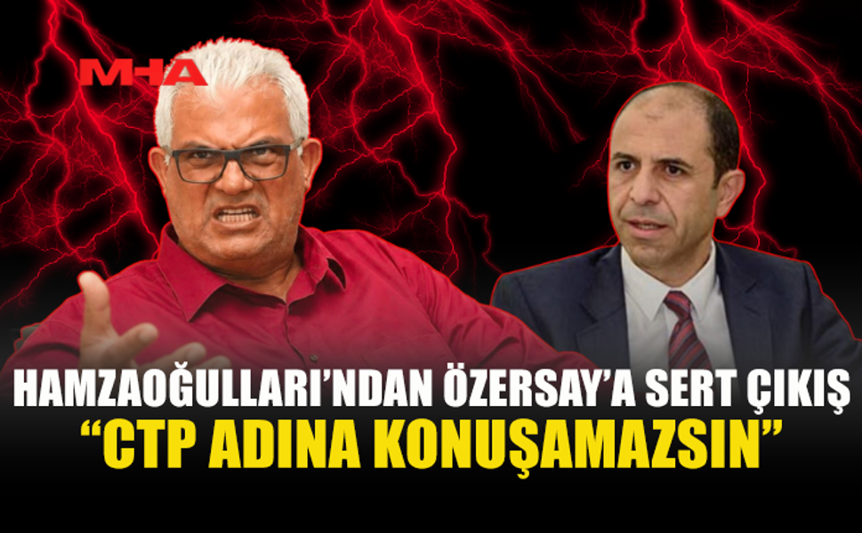 HAMZAOĞULLARI’NDAN ÖZERSAY’A SERT ÇIKIŞ