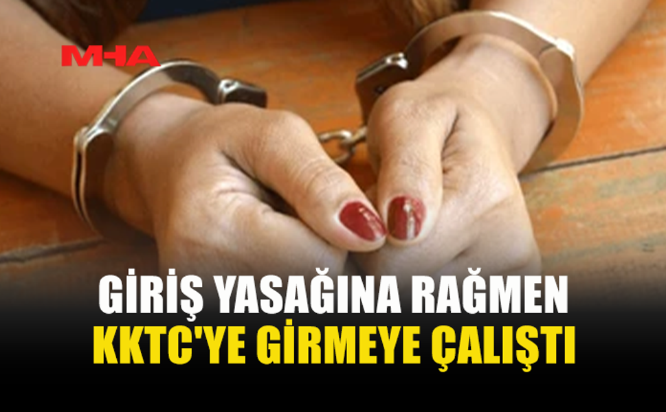 MUHACERET İŞLEMİ YAPMADAN ÜLKEYE GİRDİ, TUTUKLANDI
