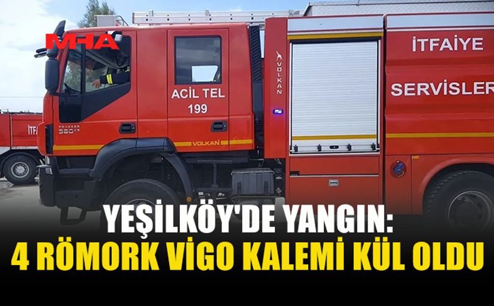 YEŞİLKÖY'DE ARAZİDE ÇIKAN YANGIN BÜYÜK ZARARA YOL AÇTI