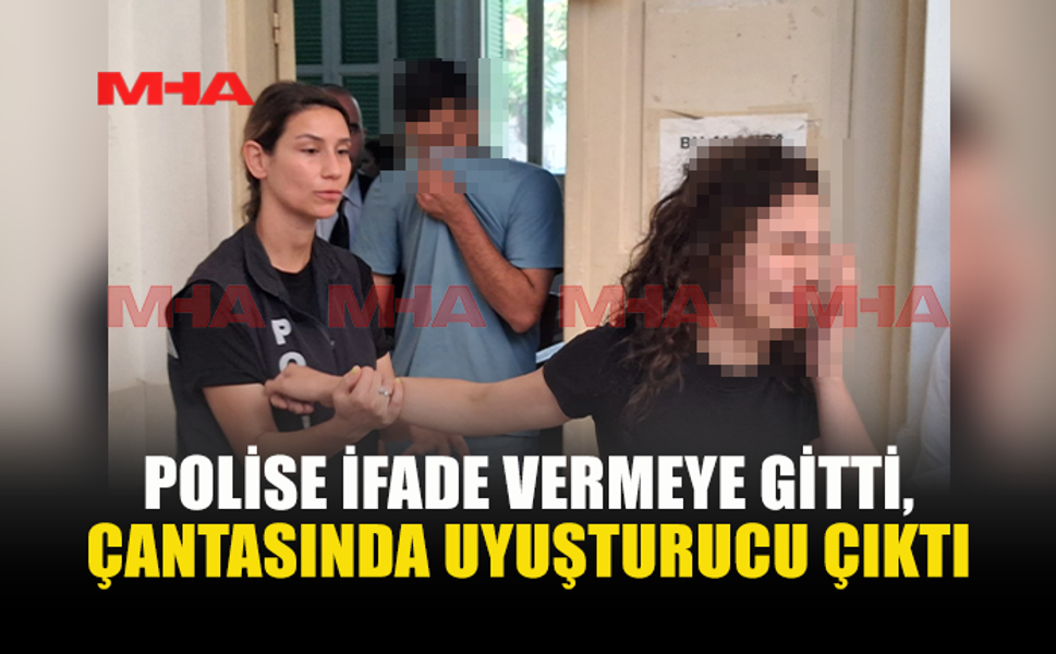 POLİSE İFADE VERMEYE GİTTİ, UY*ŞTURUCUYLA TUTUKLANDI