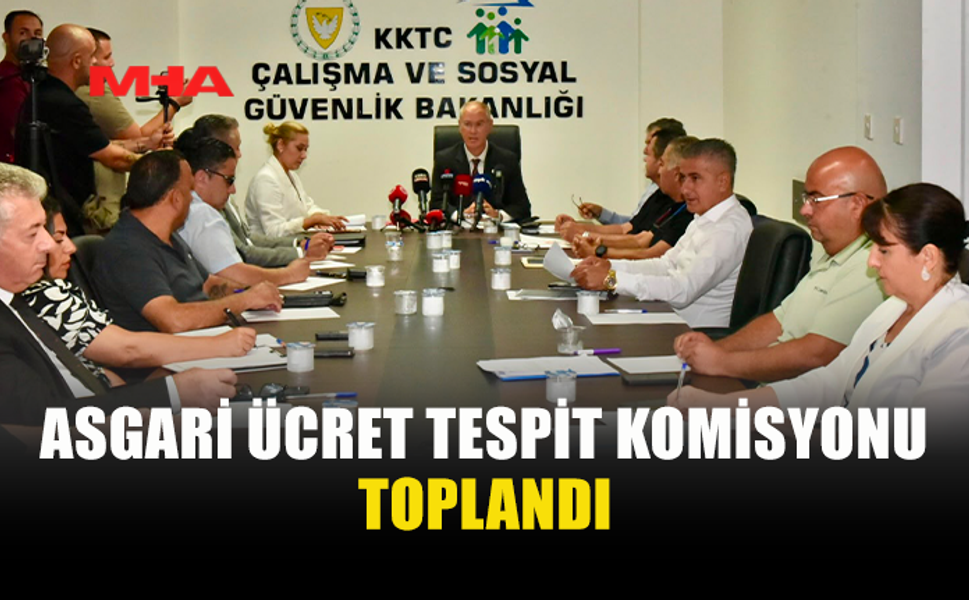 KOMİSYON YENİ ASGARİ ÜCRET İÇİN TOPLANDI
