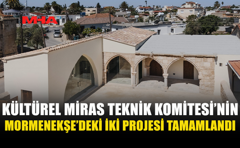 MORMENEKŞE'DE 2 TARİHİ YAPI YENİLENDİ