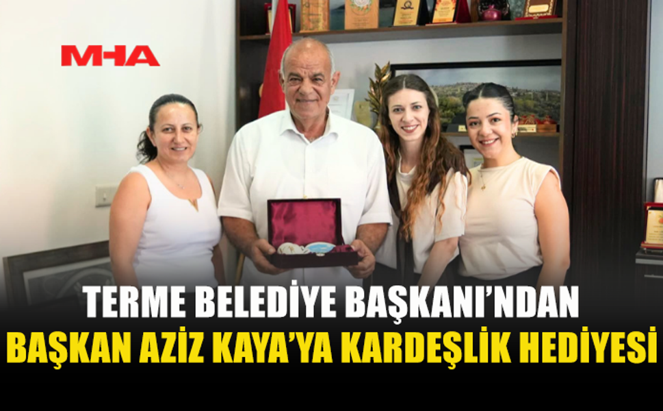 TERME BELEDİYE BAŞKANI ŞENOL KUL’DAN AZİZ KAYA’YA HEDİYE