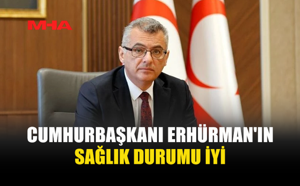 CUMHURBAŞKANI ERHÜRMAN EVİNDE İSTİRAHAT EDECEK