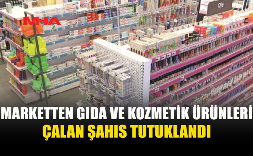 GEMİKONAĞI'NDA MARKETTEN HIRSIZLIK YAPAN ŞAHIS TUTUKLANDI