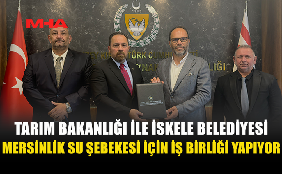 MERSİNLİK SU ŞEBEKESİ İÇİN İŞ BİRLİĞİ PROTOKOLÜ İMZALANDI