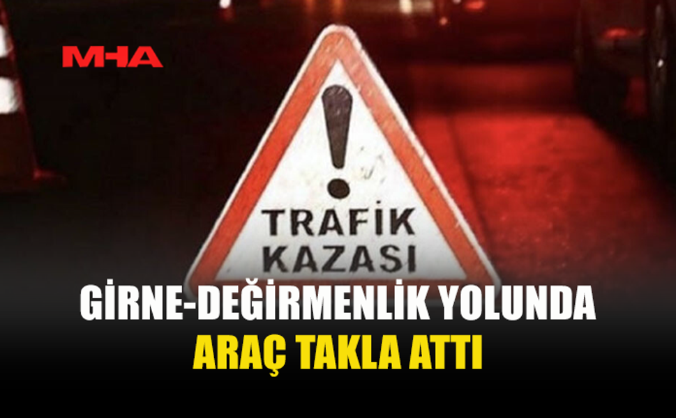 DİREKSİYON HAKİMİYETİNİ KAYBETTİ, KAYALARA ÇARPIP TAKLA ATTI