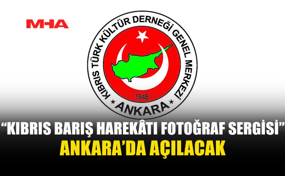KIBRIS BARIŞ HAREKÂTI FOTOĞRAFLARI ANKARA’DA SERGİLENECEK