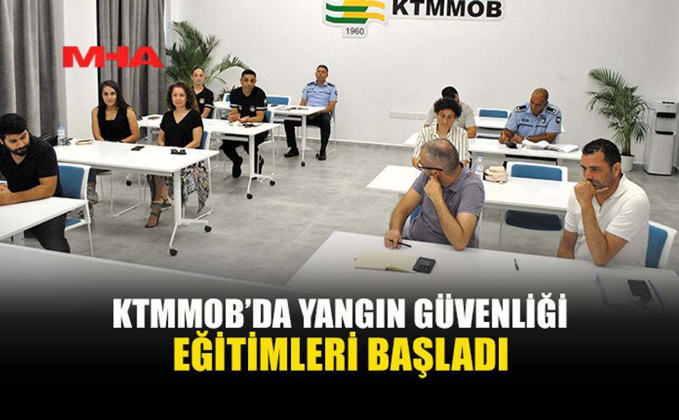 KTMMOB’DA YANGIN GÜVENLİĞİ MASAYA YATIRILIYOR