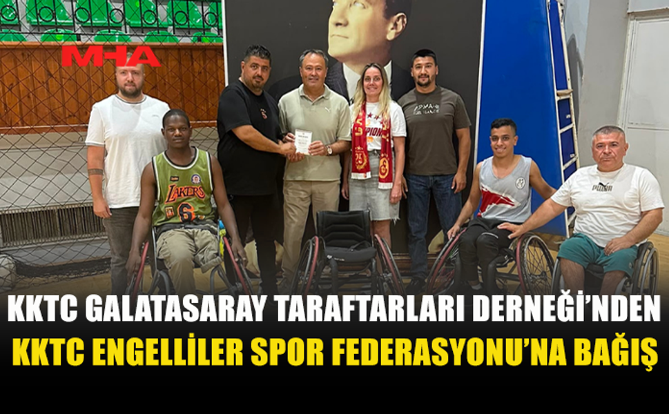 KKTC GALATASARAY TARAFTARLARI DERNEĞİ’NDEN 100 BİN TL’LİK ANLAMLI BAĞIŞ