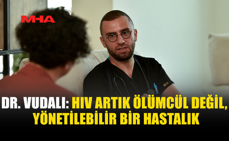 DR. VUDALI: KORKU DEĞİL, DOĞRU BİLGİ HAYAT KURTARIR