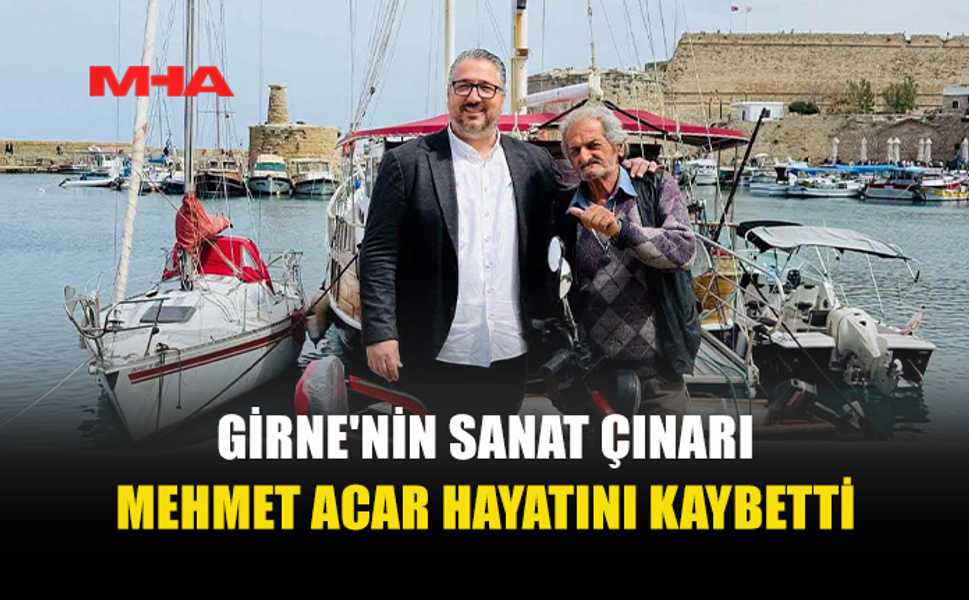 GİRNE'NİN SEMBOL İSMİ MEHMET ACAR'DAN ACI HABER