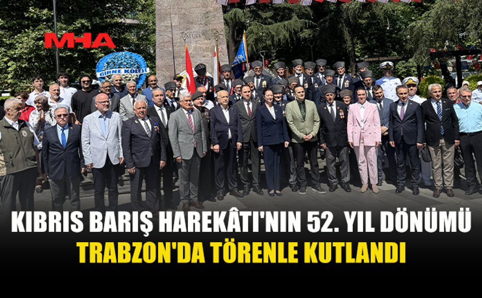 KKTC TRABZON BAŞKONSOLOSLUĞU’NDAN 20 TEMMUZ TÖRENİ