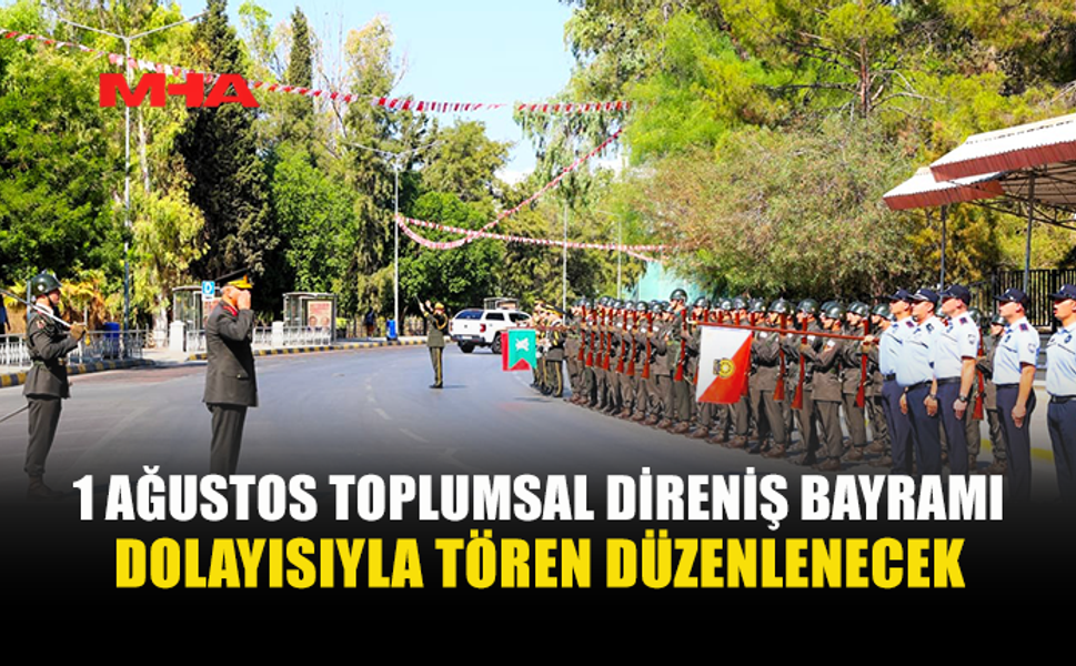 1 AĞUSTOS TOPLUMSAL DİRENİŞ BAYRAMI COŞKUYLA KUTLANACAK