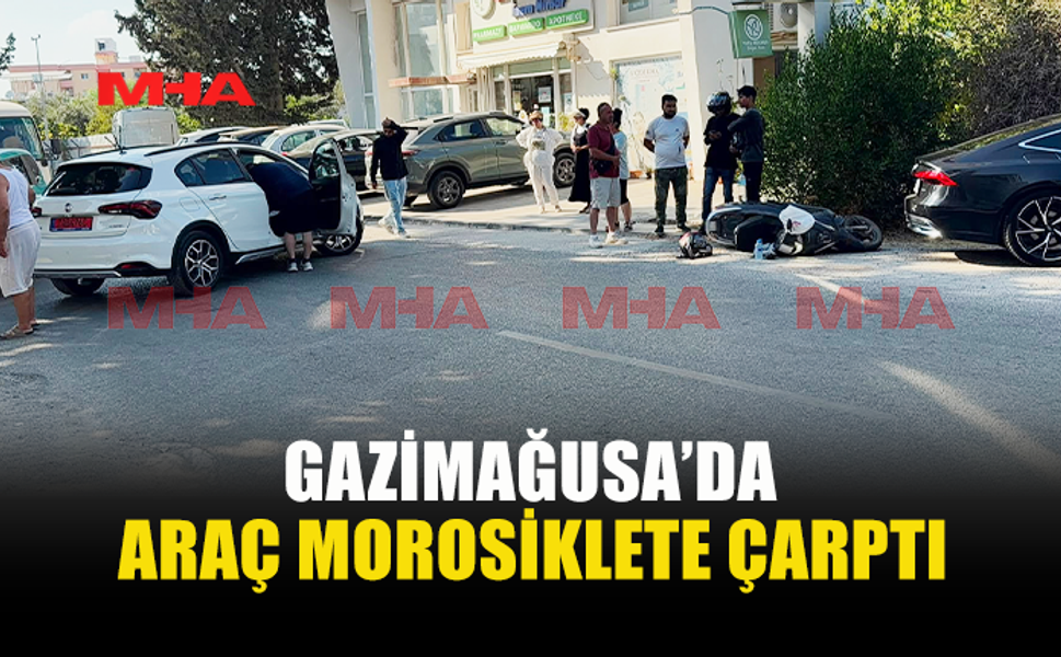 GAZİMAĞUSA’DA KİRALIK ARAÇ MOTOSİKLETE ÇARPTI