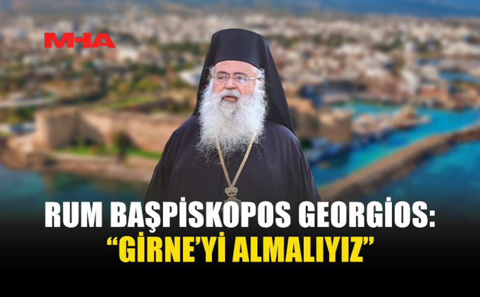 GEORGİOS: “ÇÖZÜMDE GİRNE DE RUMLARA VERİLMELİ”