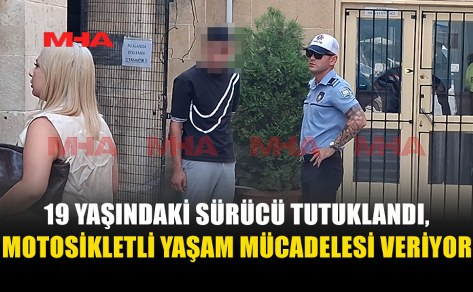 ÇEVRE YOLUNDAKİ KAZADA 19 YAŞINDAKİ SÜRÜCÜ TUTUKLANDI