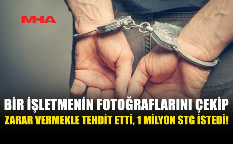İŞLETME SAHİBİNE VE AİLESİNE ZARAR VERME TEHDİDİ YAPAN ŞAHIS TUTUKLANDI