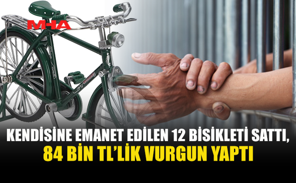 EMANET BİSİKLETLERİ SATTIĞI İDDİASIYLA TUTUKLANDI
