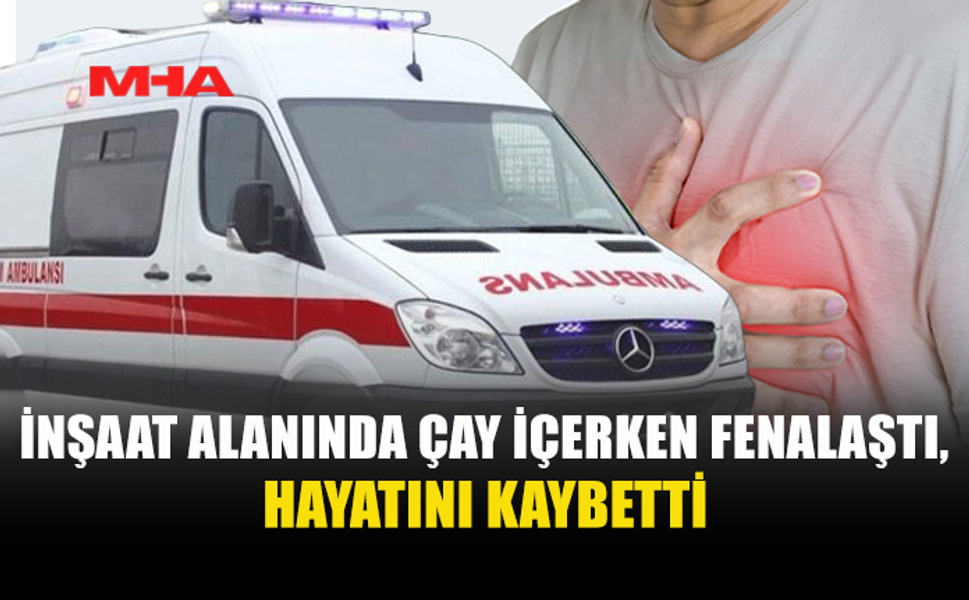 ÇAYIROVA-BAFRA YOLUNDA İNŞAAT ALANINDA ANİ ÖLÜM