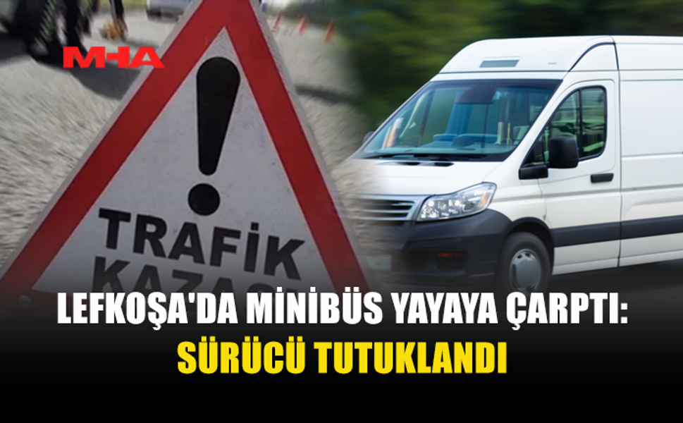 LEFKOŞA'DA FECİ KAZA: YAYA HASTANEYE KALDIRILDI