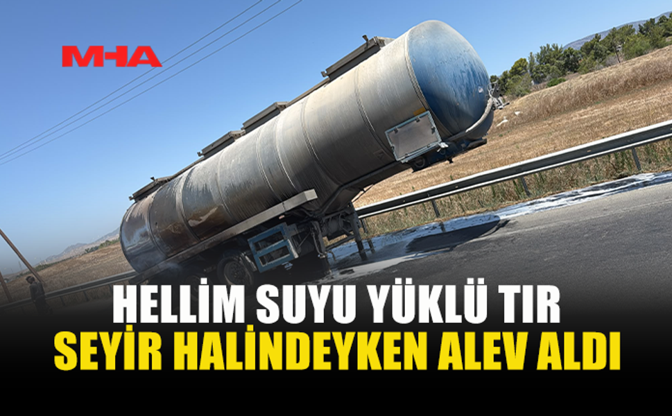 SEYİR HALİNDEKİ TIR ALEV ALDI