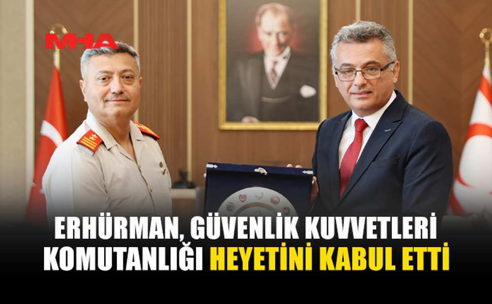 ERHÜRMAN, GKK KOMUTANI TÜMGENERAL GÖRGÜLÜ VE BERABERİNDEKİ HEYETİ KABUL ETTİ