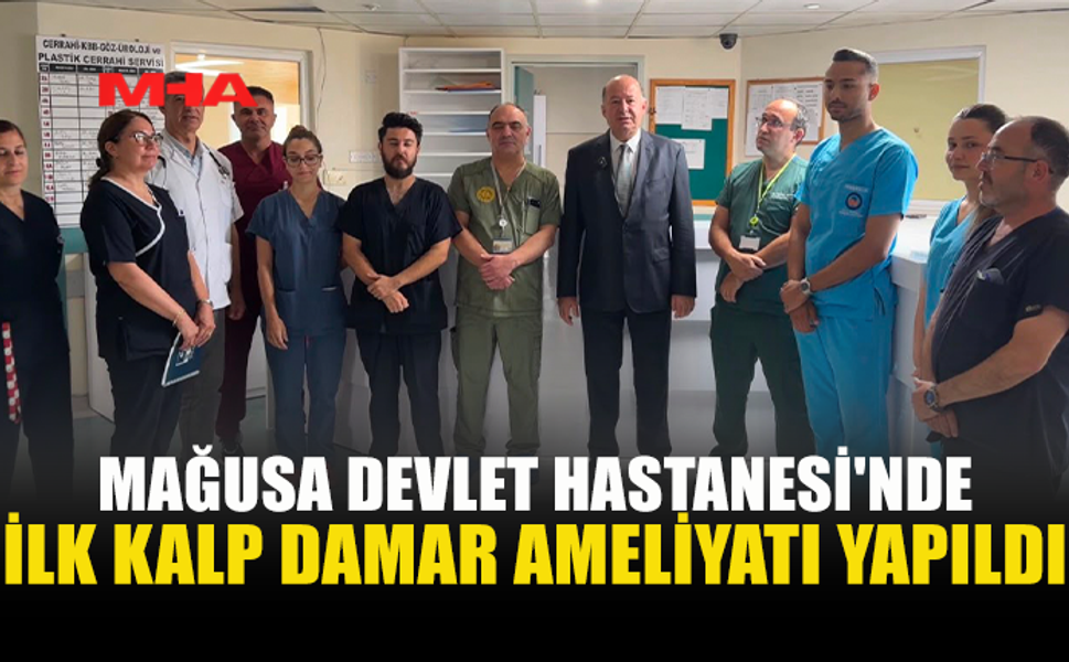 DİNÇYÜREK: “MAĞUSA DEVLET HASTANESİ'NDE İLK KALP DAMAR CERRAHİSİ AMELİYATI BAŞARIYLA GERÇEKLEŞTİRİLDİ”